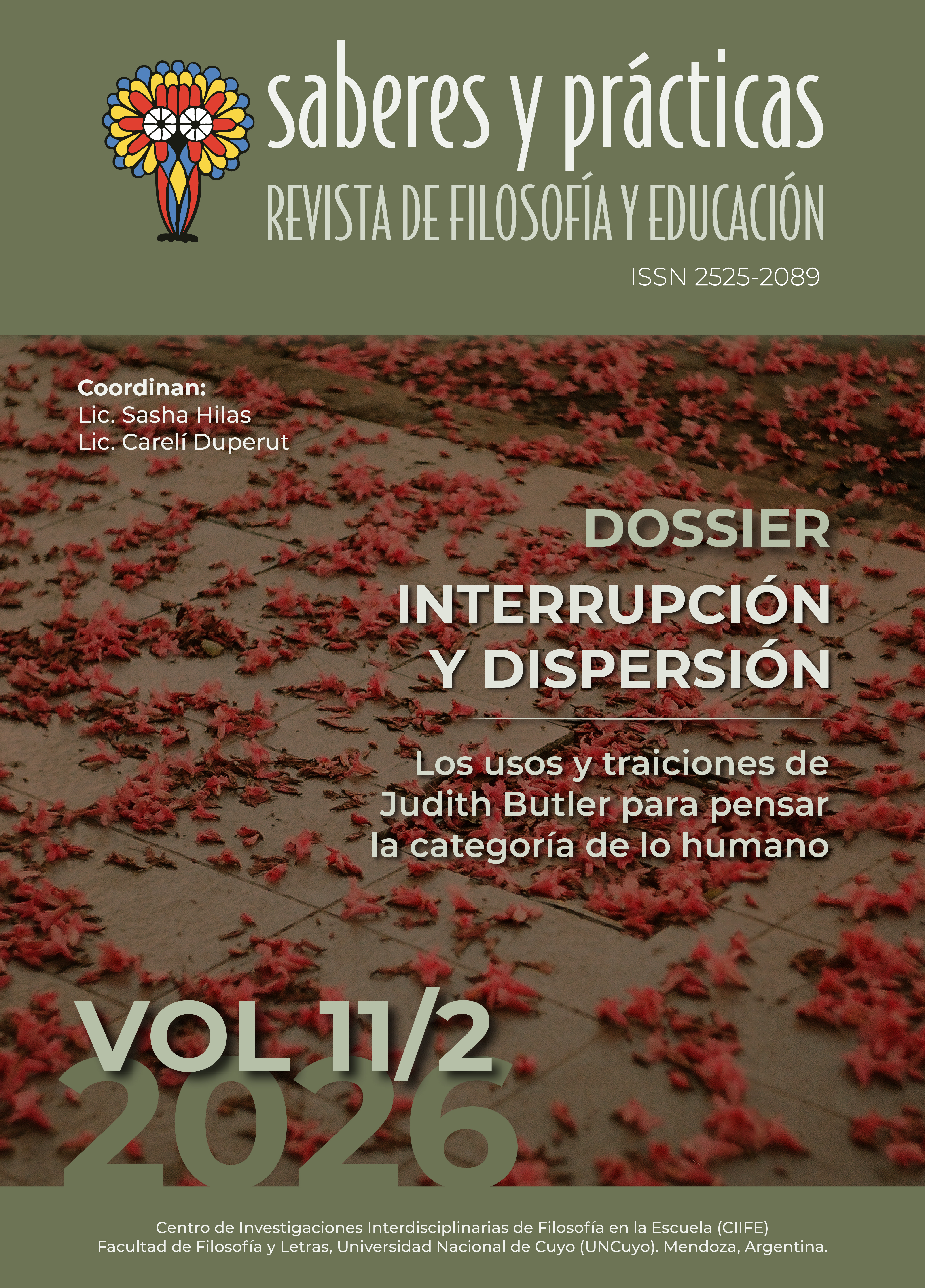 					Ver Vol. 11 Núm. 2 (2026): Dossier:  Interrupción y dispersión. Los usos y traiciones de Judith Butler para pensar la categoría de lo humano
				
